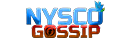 NYSCO GOSSIP